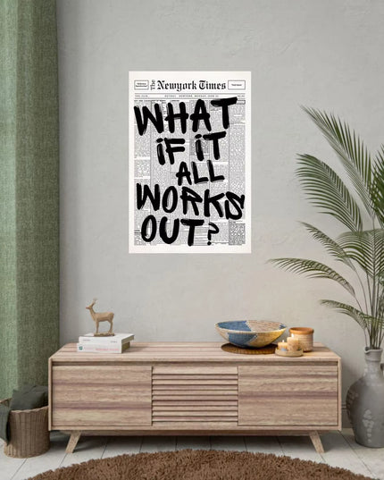 Positive Quote motivational Canvas Wall Art Newspaper Poster - What If It All Works Out -50x70cm (no frame)