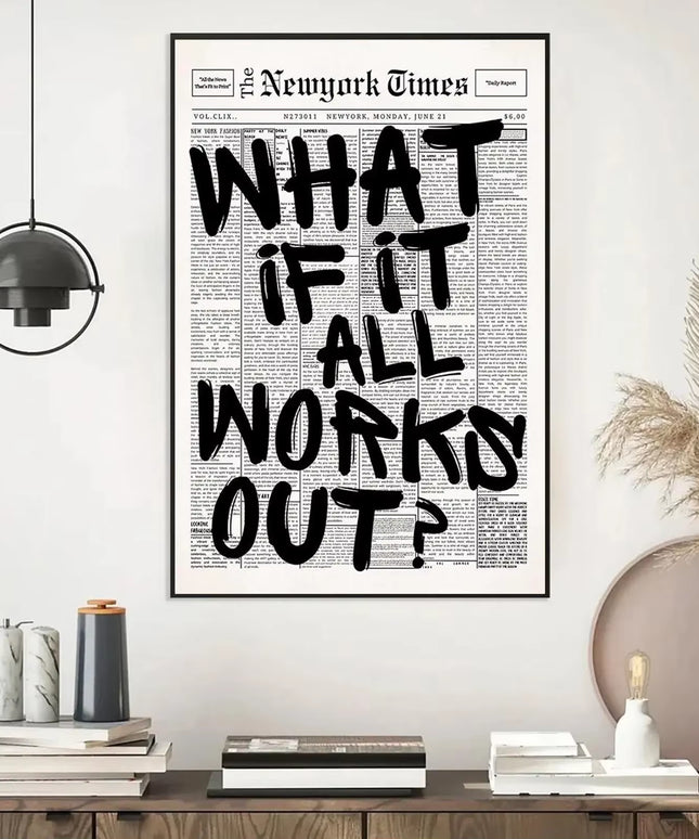 Positive Quote motivational Canvas Wall Art Newspaper Poster - What If It All Works Out -50x70cm (no frame)